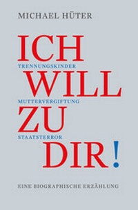 Enlarge image Cover: Ich will zu dir! - Edition Liberi & Mundo