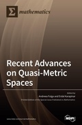 Cover: Recent Advances on Quasi-Metric Spaces - MDPI AG