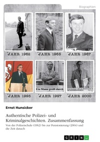 Abbildung von: Authentische Polizei- und Kriminalgeschichten. Zusammenfassung - GRIN Verlag
