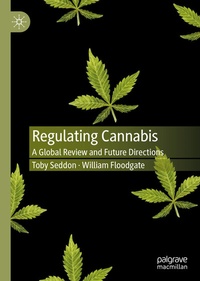 Enlarge image Cover: Regulating Cannabis - Palgrave Macmillan