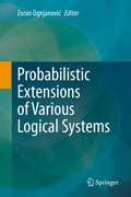Cover: Probabilistic Extensions of Various Logical Systems - Springer
