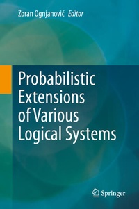 Enlarge image Cover: Probabilistic Extensions of Various Logical Systems - Springer