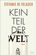 Cover: Kein Teil der Welt - Kiepenheuer & Witsch