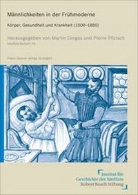 Abbildung von: Männlichkeiten in der Frühmoderne - Franz Steiner Verlag