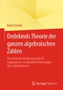 Cover: Dedekinds Theorie der ganzen algebraischen Zahlen - Springer Spektrum