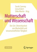 Cover: Mutterschaft und Wissenschaft - Springer