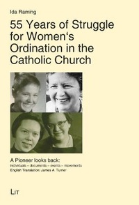Abbildung von: 55 Years of Struggle for Women's Ordination in the Catholic Church - Lit Verlag