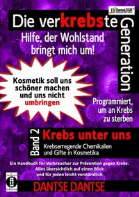Abbildung von: Die verKREBSte Generation - Hilfe, der Wohlstand bringt mich um! - neobooks