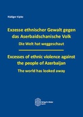 Cover: Exzesse ethnischer Gewalt gegen das Aserbaidschanische Volk - Verlag Dr. K&ouml;ster