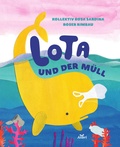 Cover: Lota und der M&uuml;ll - Alibri