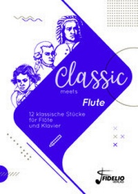Abbildung von: Classic meets Flute - Fidelio-Verlag