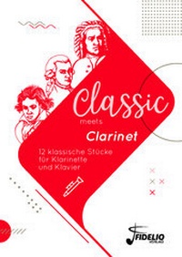 Abbildung von: Classic meets Clarinet - Fidelio-Verlag