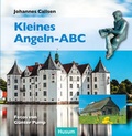 Cover: Kleines Angeln-ABC - Husum Druck- und Verlagsgesellschaft