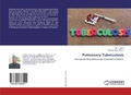 Cover: Pulmonary Tuberculosis - LAP Lambert Academic Publishing