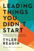 Cover: Leading Things You Didn't Start - WaterBrook