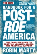 Cover: The New Handbook for a Post-Roe America - Seven Stories Press,U.S.
