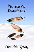 Cover: Hunter's Daughter: An Inuit Mystery - Nowick Gray
