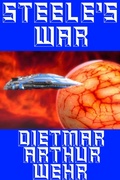 Cover: Steele's War - Dietmar Arthur Wehr