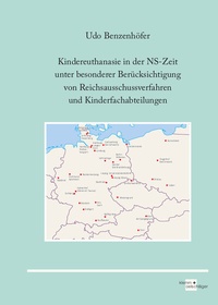 Abbildung von: Kindereuthanasie in der NS-Zeit unter besonderer Berücksichtigung von Reichsausschussverfahren und Kinderfachabteilungen - Verlag Klemm+Oelschläger