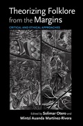 Cover: Theorizing Folklore from the Margins - Indiana University Press