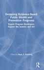 Cover: Designing Evidence-Based Public Health and Prevention Programs - Routledge