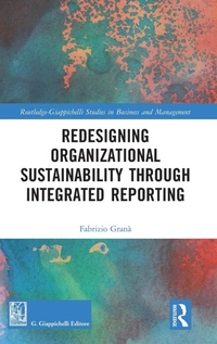 Abbildung von: Redesigning Organizational Sustainability Through Integrated Reporting - Routledge