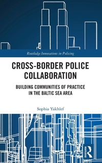 Abbildung von: Cross-Border Police Collaboration - Routledge