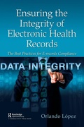Cover: Ensuring the Integrity of Electronic Health Records - CRC Press