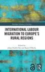 Cover: International Labour Migration to Europe's Rural Regions - Routledge