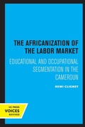Cover: The Africanization of the Labor Market - University of California Press