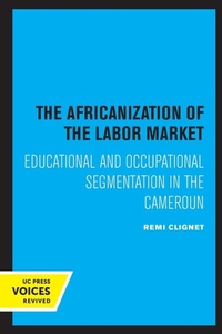 Enlarge image Cover: The Africanization of the Labor Market - University of California Press