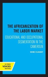 Enlarge image Cover: The Africanization of the Labor Market - University of California Press