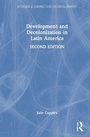 Cover: Development and Decolonization in Latin America - Routledge
