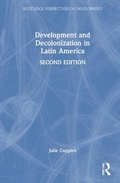 Cover: Development and Decolonization in Latin America - Routledge