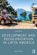 Cover: Development and Decolonization in Latin America - Routledge