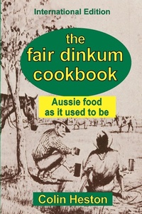 Abbildung von: The Fair Dinkum Cookbook - Harrow and Heston