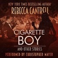 Cover: Cigarette Boy and Other Stories - Spoken Realms