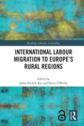 Cover: International Labour Migration to Europe's Rural Regions - Routledge