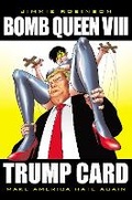 Cover: Bomb Queen, Volume 8: Ultimate Bomb: Trump Card - Image Comics