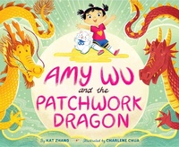 Enlarge image Cover: Amy Wu and the Patchwork Dragon - Simon & Schuster Books for Young Readers