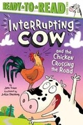Cover: Interrupting Cow and the Chicken Crossing the Road - Simon & Schuster