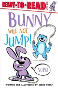 Cover: Bunny Will Not Jump! - Simon & Schuster