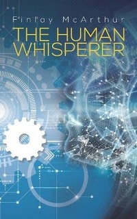 Abbildung von: The Human Whisperer - Austin Macauley Publishers