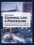 Bild: Michigan Criminal Law and Procedure: A Manual for Michigan Police Officers - Kendall/Hunt Publishing Co ,U.S.
