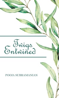 Enlarge image Cover: Twigs Entwined - Partridge Publishing Singapore