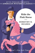 Cover: Ride the Pink Horse - Penzler Publishers