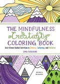 Cover: The Mindfulness Creativity Coloring Book - The  Experiment LLC