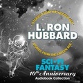 Cover: Sci-Fi Fantasy 10th Anniversary Audioook Collection - Galaxy Press