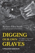 Cover: Digging Our Own Graves - Haymarket Books