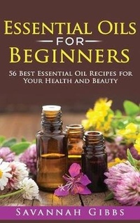 Abbildung von: Essential Oils for Beginners - Insight Health Communications